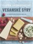Super jednoduché veganské sýry: 70 lahodných receptů na rostlinné sýry - Kniha