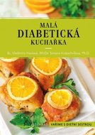 Malá diabetická kuchařka: Vaříme s dietníé sestrou - Kniha