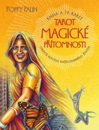 Tarot magické přítomnosti: Objevte kouzlo každodenního života, Kniha + 78 karet - Kniha