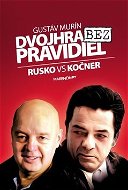 Dvojhra bez pravidiel: Rusko VS Kočner - Kniha