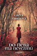 Do neba ma nevezmú - Kniha