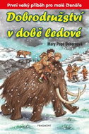 Dobrodružství v době ledové: První velký příběh pro malé čtenáře - Kniha