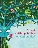 Čtvrtá knížka pohádek od dětí pro děti - Kniha