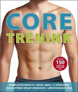 Core trénink: Kompletní rádce pro muže i ženy - Kniha