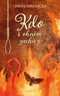 Kdo s ohněm zachází - Kniha