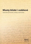 Mosty blízké i vzdálené: Století Ústavu germanistiky, nordistiky a nederlandistiky - Kniha