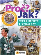 Proč? Jak? Experimenty a vynálezy: 101 faktů a zajímavostí pro bystré hlavičky - Kniha