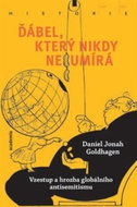 Ďábel, který nikdy neumírá: Vzestup a hrozba globálního antisemitismu - Kniha