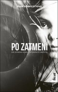 Po zatmení: Dve zatmenia slnka. Dve zmiznuté dievčatá. - Kniha