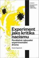 Experiment jako kritika nacismu: Poválečná rakouská experimentální dramatika - Kniha