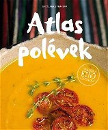 Atlas polévek: Veganská etno kuchařka - Kniha