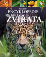 Moderní encyklopedie pro děti Zvířata - Kniha
