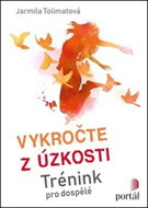 Vykročte z úzkosti: Trénink pro dospělé - Kniha