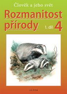 Rozmanitost přírody 4, 1. díl - Kniha
