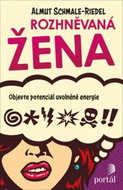 Rozhněvaná žena: Objevte potenciál uvolněné energie - Kniha