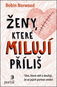 Ženy, které milují příliš: Těm, které věří a doufají, že se jejich partner změní - Kniha