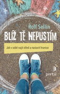 Blíž tě nepustím: Jak v sobě najít střed a nastavit hranice - Kniha