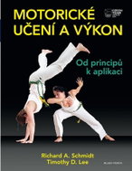 Motorické učení a výkon: Od principů k aplikaci - Kniha