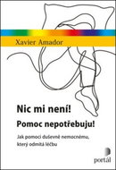 Nic mi není! Pomoc nepotřebuju!: Jak pomoci duševně nemocnému, který odmítá léčbu - Kniha