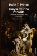 Omylů svůdná zahrada: Alchymické písemnictví do konce XVIII. století - Kniha