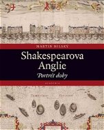 Shakespearova Anglie: Portrét doby - Kniha