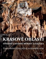 Krasové oblasti střední a severní Moravy a Slezska: Pozoruhodné dějiny objevů podzemního světa - Kniha