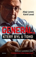 Generál, který byl u toho: Rozhovor s posledním šéfem komunistické Státní bezpečnosti - Kniha