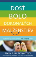 Dosť bolo dokonalých malženstiev: Pocit slobody z toho, že sme skutočne spolu - Kniha