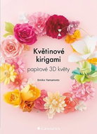 Květinové kirigami: papírové 3D květy - Kniha