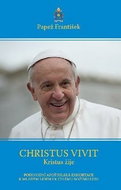 Christus vivit Kristus žije: Posynodní apoštolská exhortace k mladým lidem i k celému božímu lidu - Kniha