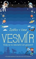 Zpátky v čase Vesmír: vydej se na nekonečný let galaxem - Kniha