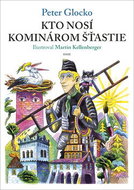 Kto nosí kominárom šťastie - Kniha