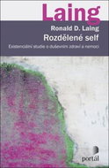 Rozdělené self: Existenciální studie o duševním zdraví a nemoci - Kniha