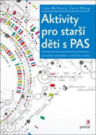 Aktivity pro starší děti s PAS: Jak budovat sebevědomí, vnitřní klid a vztahy - Kniha
