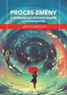 Proces změny v dynamické psychoterapii a psychoanalýze - Kniha