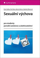Sexuální výchova: pro studenty porodní asistence a ošetřovatelství - Kniha