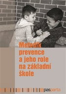 Metodik prevence a jeho role na základní škole - Kniha