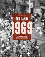 Den hanby: 21. srpen 1969 v ulicích českých a moravských měst - Kniha