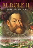 Rudolf II.: Mecenáš, mág, král, císař - Kniha