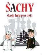 Šachy: škola hry pro děti - Kniha
