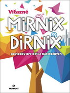 Víťazné Mirnix Dirnix poviedky pre deti a násťročných - Kniha