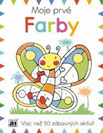 Moje prvé Farby: Viac než 50 zábavných aktivít - Kniha