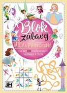 Blok zábavy Víly a princezné: Viac než 80 strán aktivít, hádaniek a úloh - Kniha
