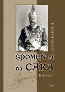 Spomeň si na cára: Román - Kniha