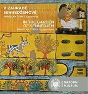 V zahradě Sennedžemově / In the Garden of Sennedjem: Jaroslav Černý. Egyptolog - Kniha