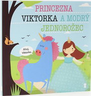 Princezna Viktorka a modrý jednorožec - Kniha