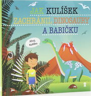 Jak Kulíšek zachránil dinosaury a babičku - Kniha