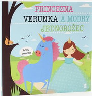 Princezna Verunka a modrý jednorožec - Kniha