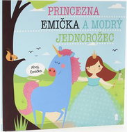 Princezna Emička a modrý jednorožec - Kniha