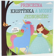 Princezna Kristýnka a modrý jednorožec - Kniha